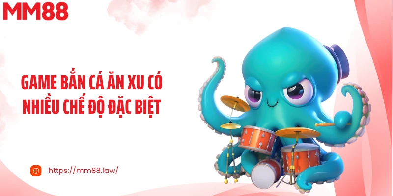 Game bắn cá ăn xu có nhiều chế độ đặc biệt