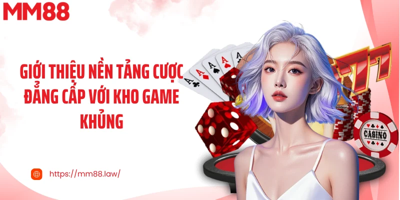 Giới thiệu nền tảng cược đẳng cấp với kho game khủng